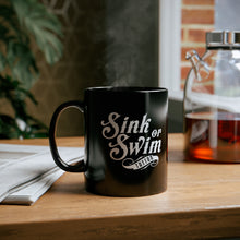 Load image into Gallery viewer, Sink Or SIP 11oz Black Mug